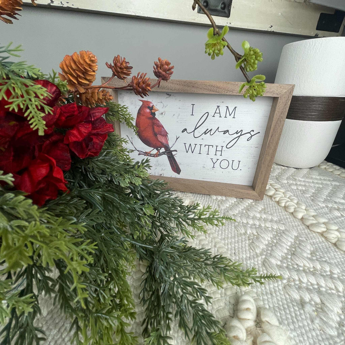 Sympathy Arrangement with Cardinal & I Am Always With You Sign
